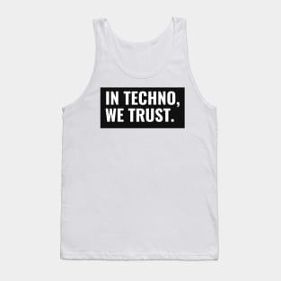 In Techno We Trust Tank Top